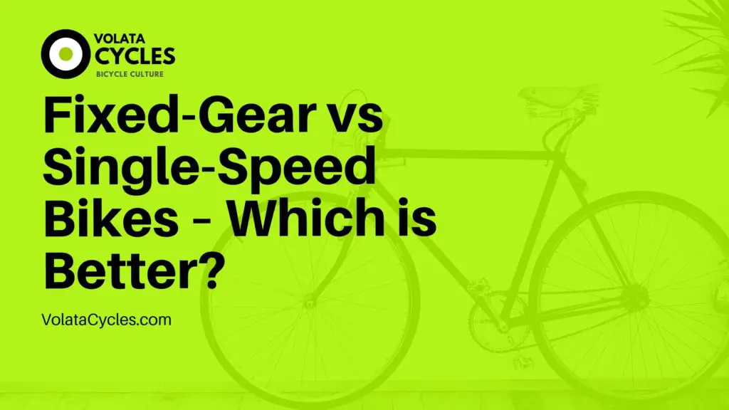 Fixed-Gear-vs-Single-Speed-Bikes-–-Which-is-Better