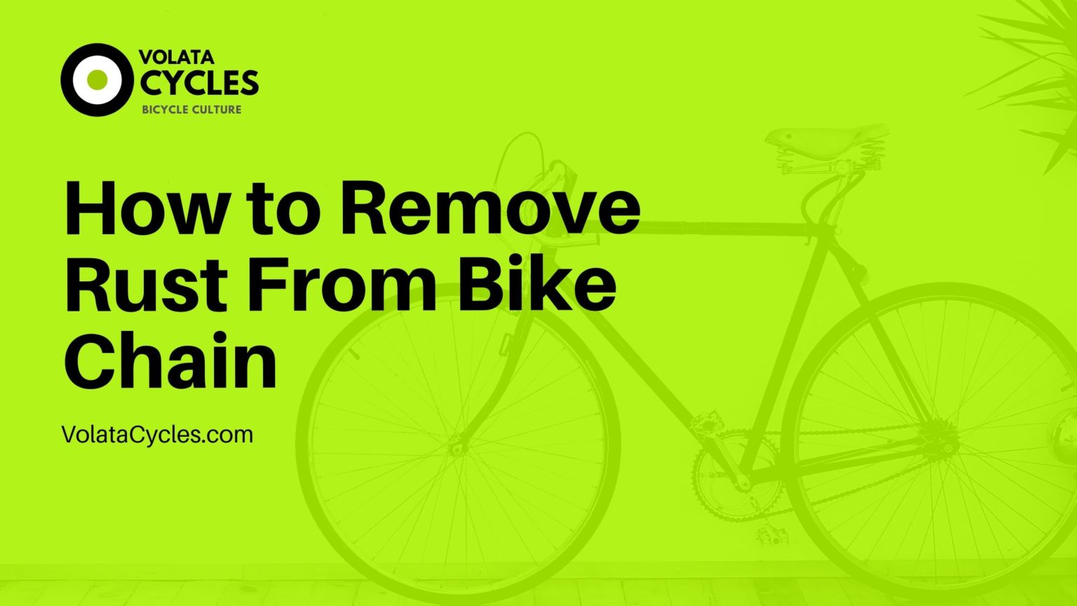 How To Remove Rust From Bike Chain