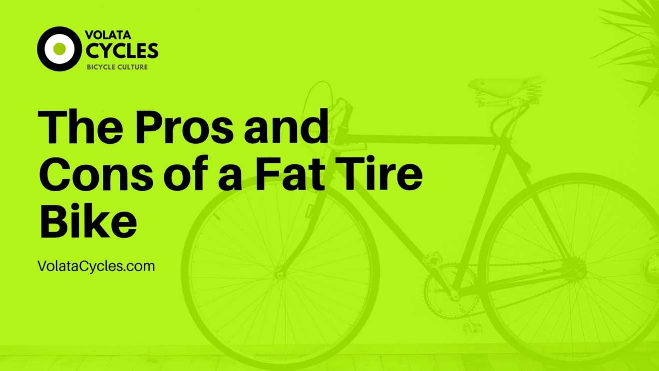 The Pros And Cons Of A Fat Tire Bike