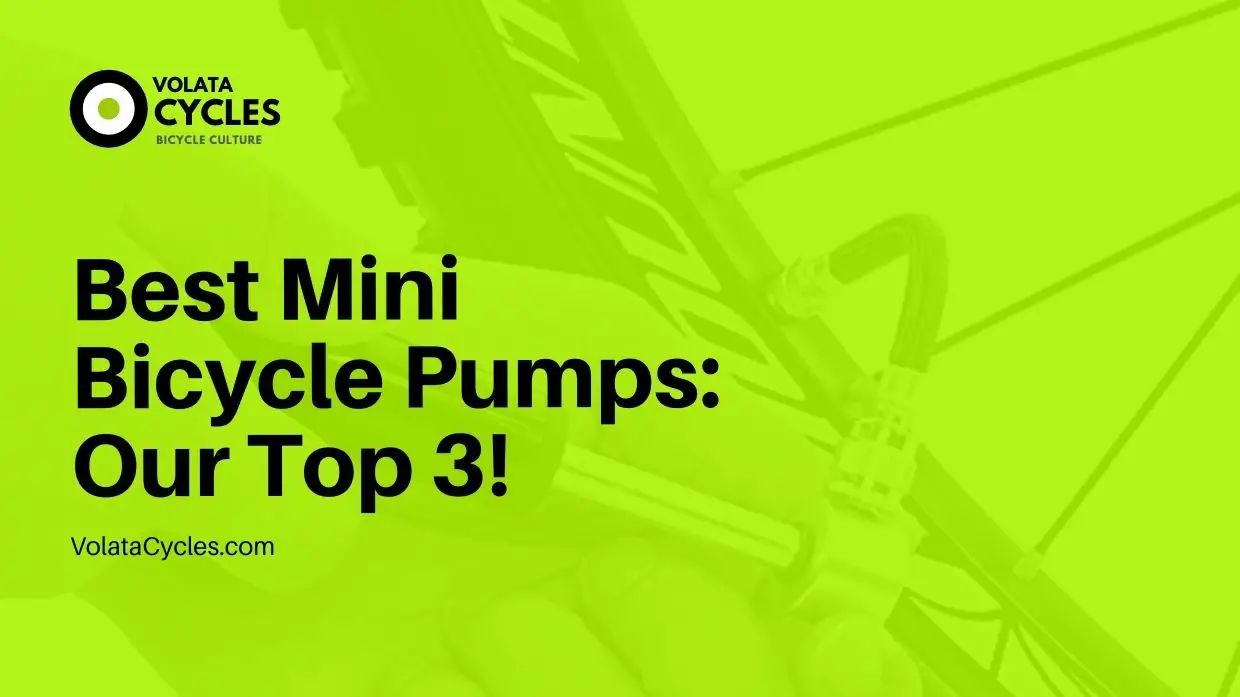 Best Mini Bicycle Pumps Our Top 3!