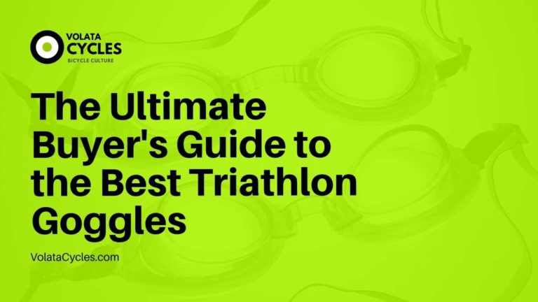 The Ultimate Buyer's Guide to the Best Triathlon Goggles