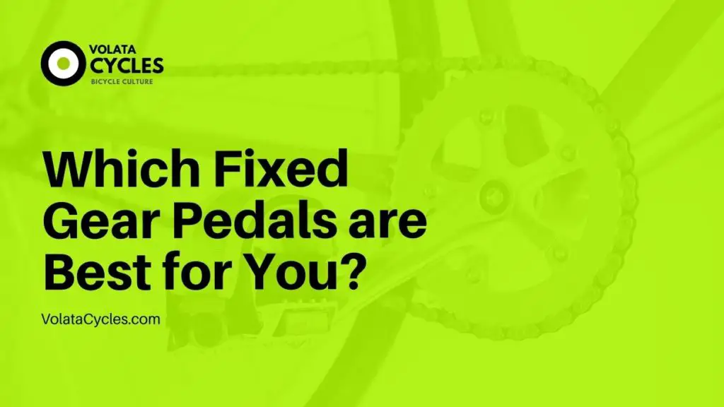 Which Fixed Gear Pedals are Best for YOU 