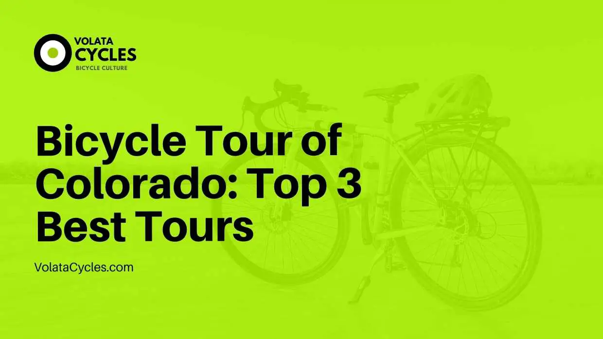Bicycle Tour of Colorado Top 3 Best Tours