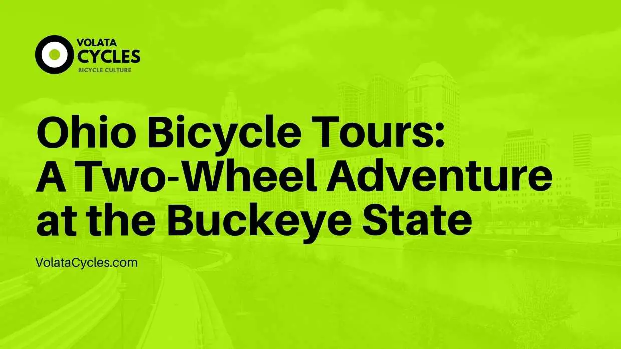 Ohio Bicycle Tours A Two-Wheel Adventure at the Buckeye State