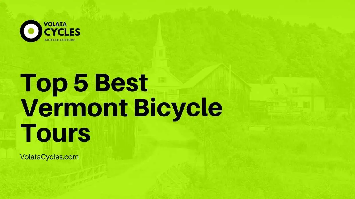 Top 5 Best Vermont Bicycle Tours