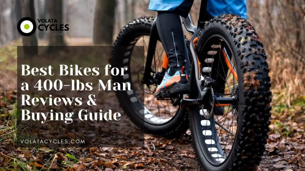 Top 5 Best Bikes for 400 lbs Man Reviews + Buying Guide