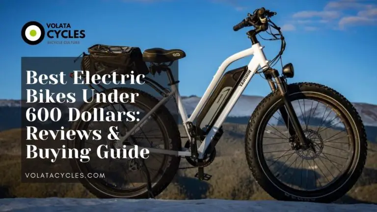 Best Electric Bikes Under 600 Dollars: Reviews & Buying Guide
