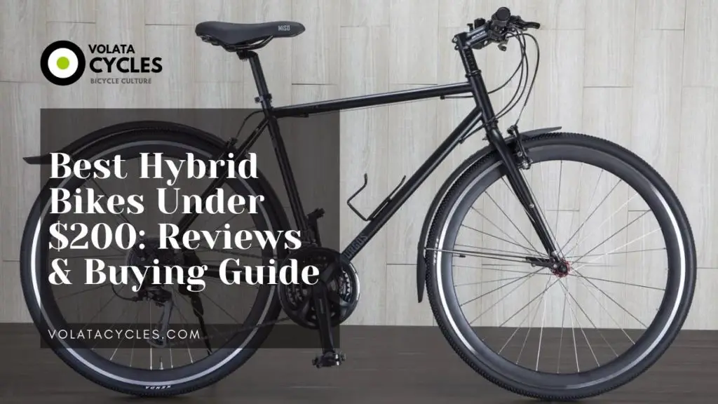 Best Hybrid Bikes Under 200 Dollars: Reviews & Buying Guide