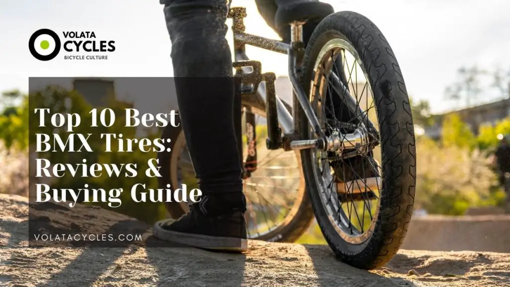 Top 10 Best BMX Tires: Reviews & Buying Guide