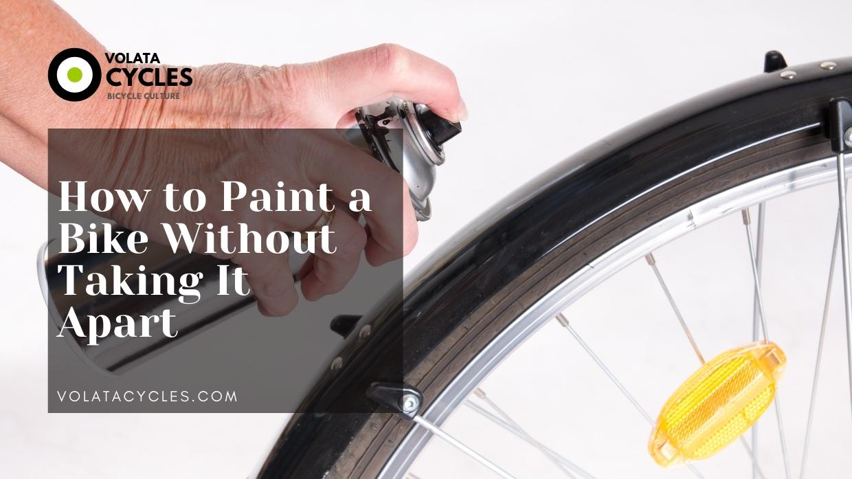 How To Paint A Bike Without Taking It Apart