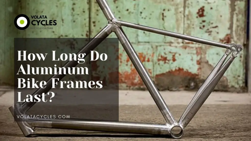 How-Long-Do-Aluminum-Bike-Frames-Last